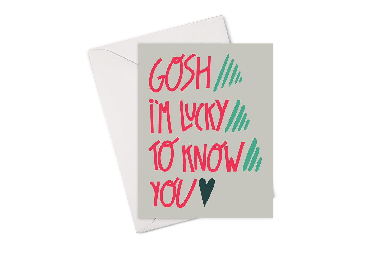Lucky To Know You Card