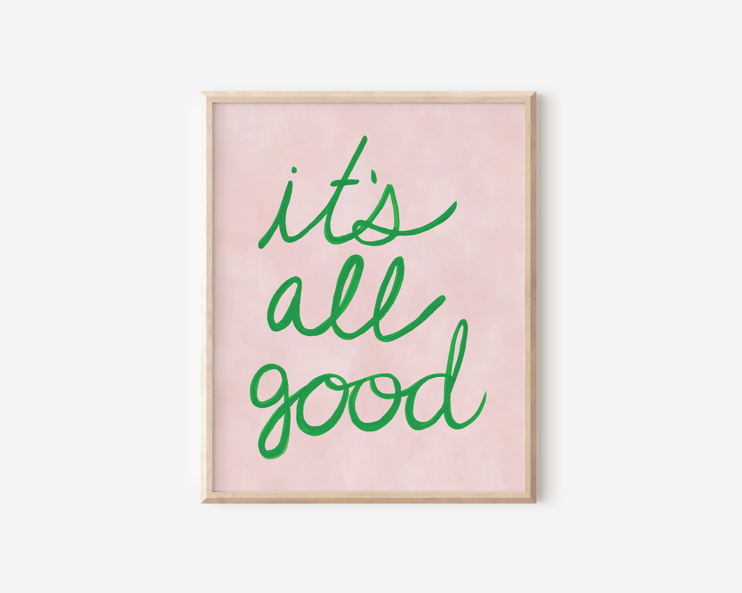 It's All Good Print