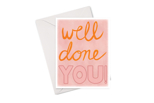 Well Done You! Card