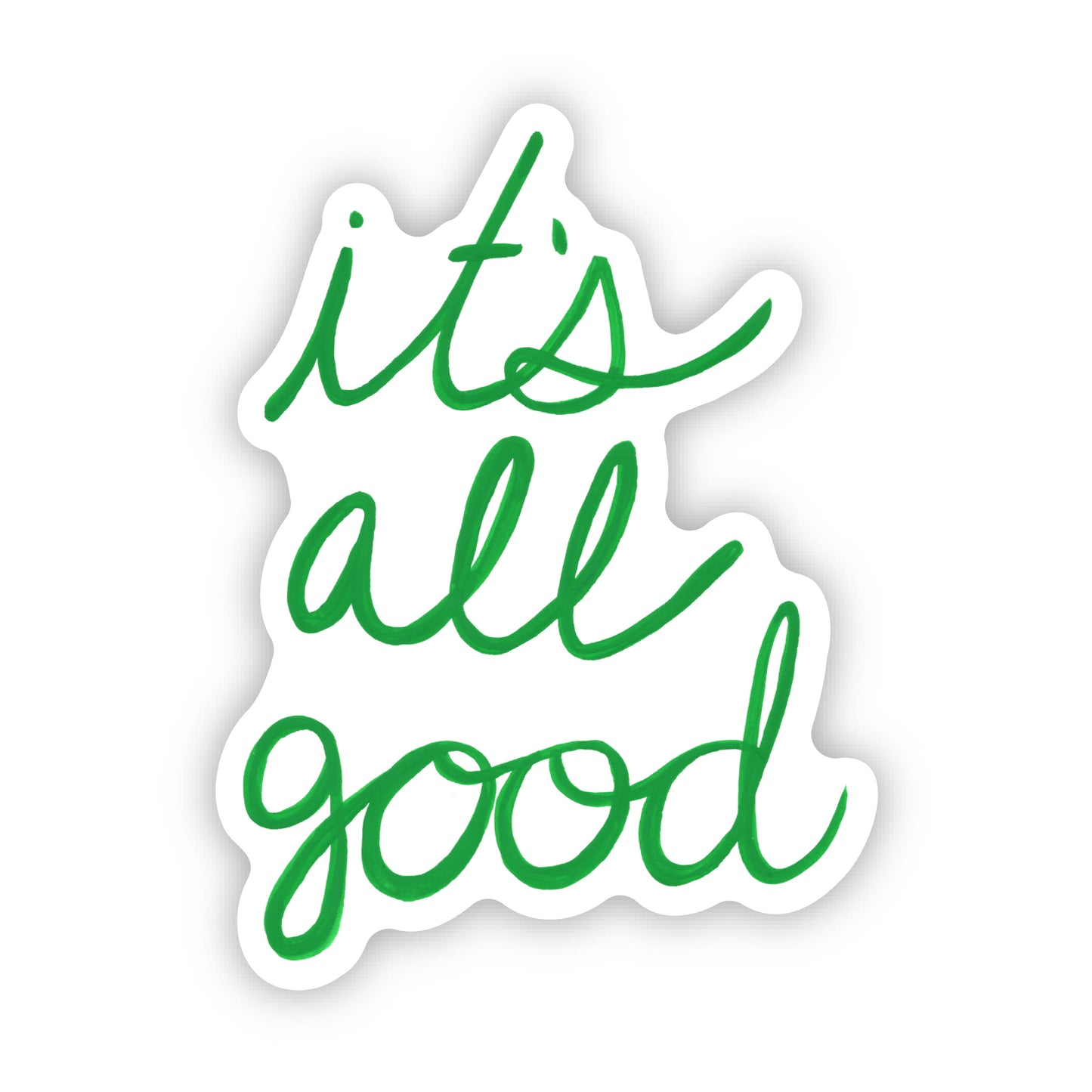 It's All Good Sticker